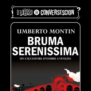 Bruma Serenissima - Umberto Montin