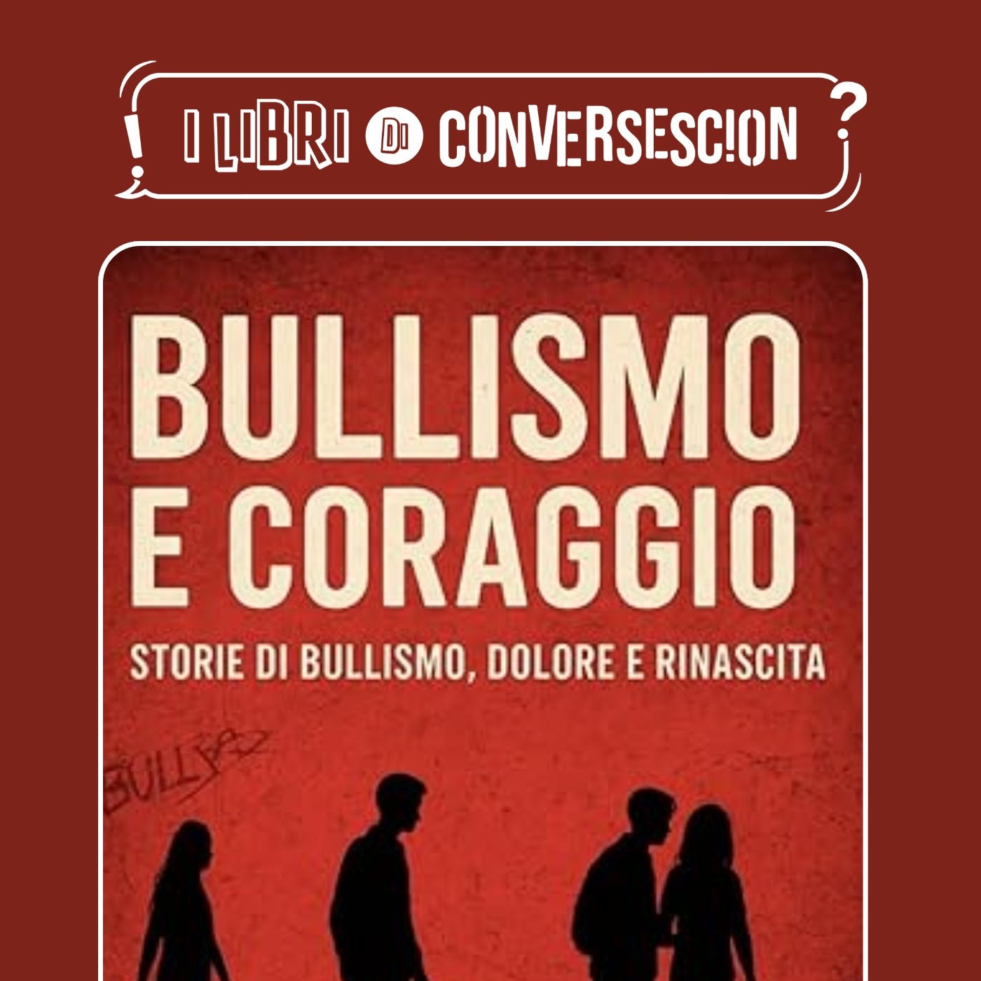 Bullismo e Coraggio. Storie di bullismo, dolore e rinascita - Laura Perspicace episode artwork