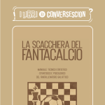 La scacchiera del Fantacalcio - Dante Gregorio
