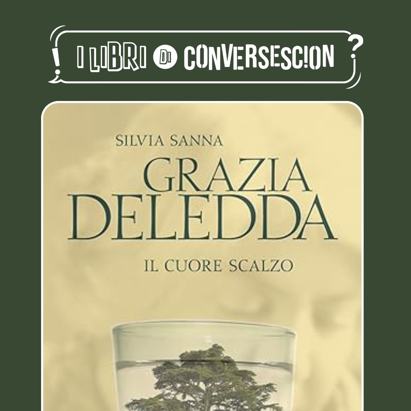Grazia Deledda, Il cuore scalzo - Silvia Sanna episode artwork