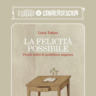 La felicità possibile - Lucia Todaro