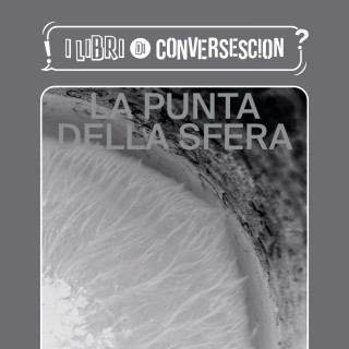 La punta della sfera. La filosofia della Tintoria Iltep - Daniele Valsecchi e Matteo Valli