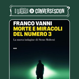 Morte e miracoli del numero 3 - Franco Vanni