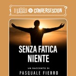 Senza fatica niente - Pasquale Fierro