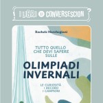 Tutto quello che devi sapere sulle Olimpiadi invernali - Rachele Marchegiani