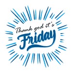 Thanks God It's Friday